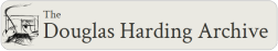 Click here for the Douglas Harding Archive